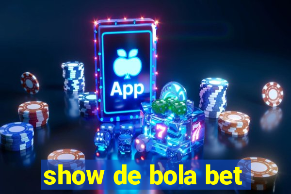 show de bola bet