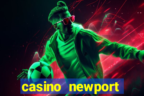 casino newport rhode island