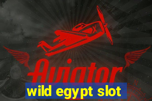 wild egypt slot