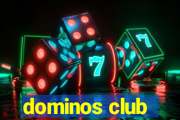 dominos club