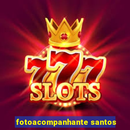 fotoacompanhante santos