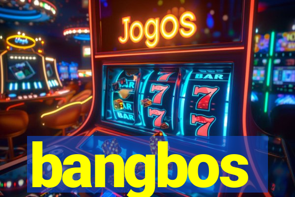 bangbos