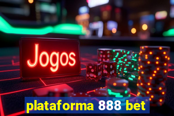 plataforma 888 bet