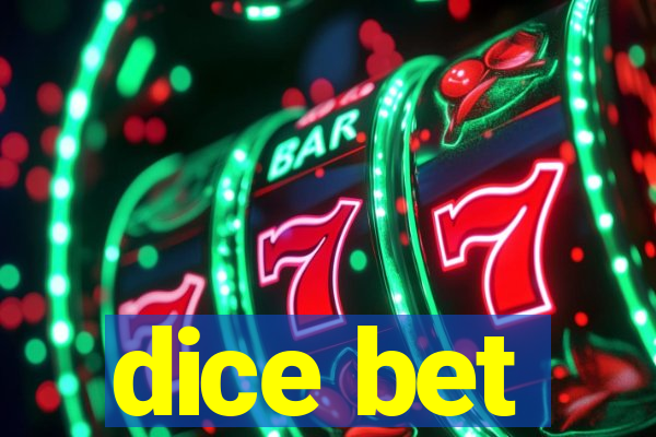 dice bet