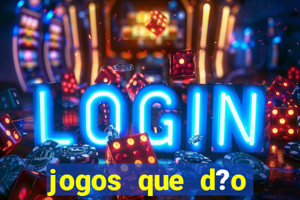 jogos que d?o dinheiro ao se cadastrar