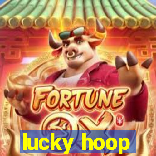 lucky hoop