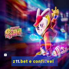 z11.bet e confi谩vel