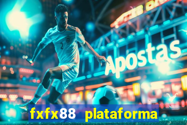 fxfx88 plataforma de jogos