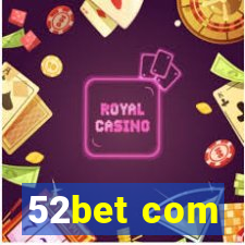 52bet com