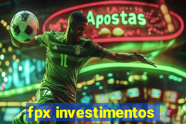 fpx investimentos