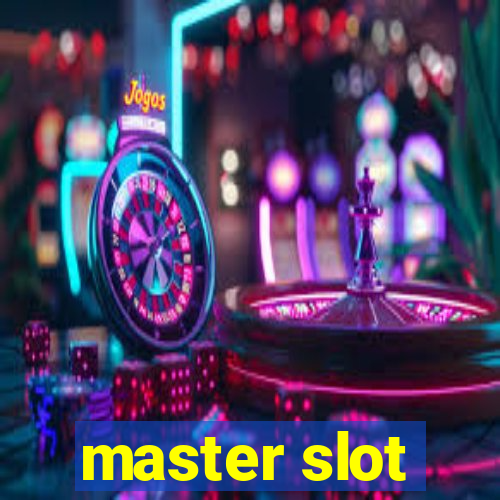 master slot