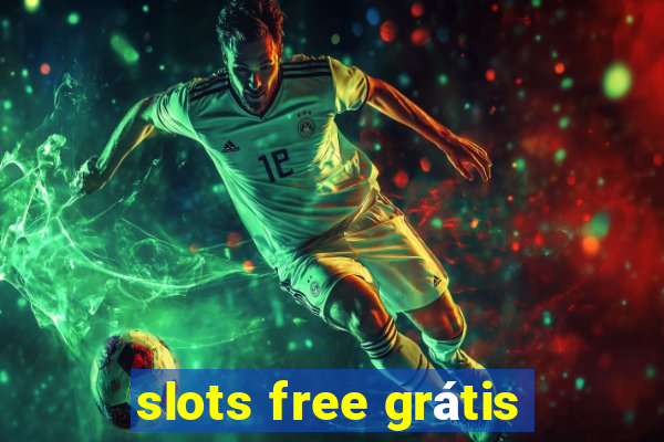 slots free grátis