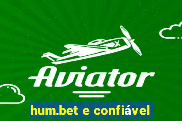 hum.bet e confiável