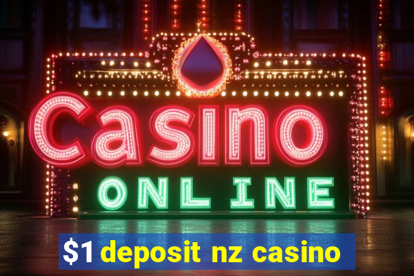 $1 deposit nz casino