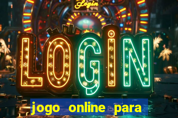 jogo online para ganhar dinheiro