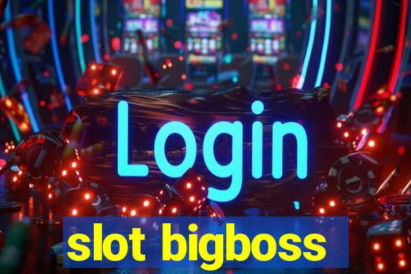 slot bigboss