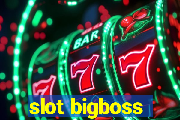 slot bigboss