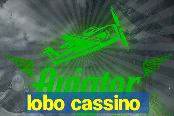 lobo cassino