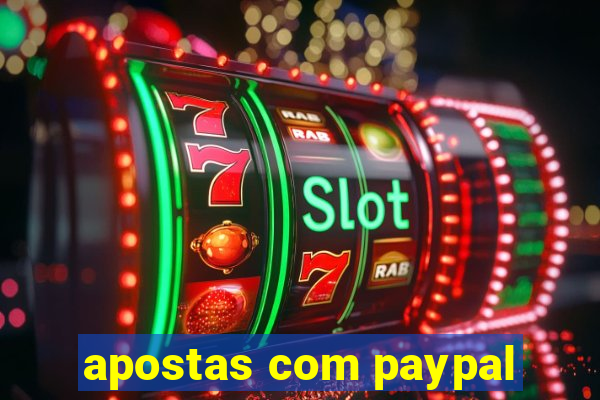 apostas com paypal