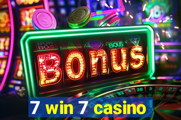 7 win 7 casino