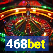 468bet