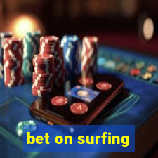 bet on surfing