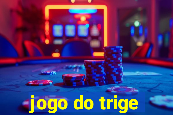 jogo do trige