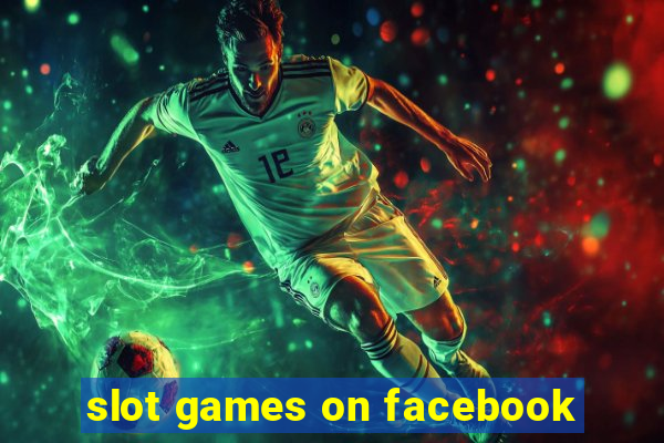 slot games on facebook