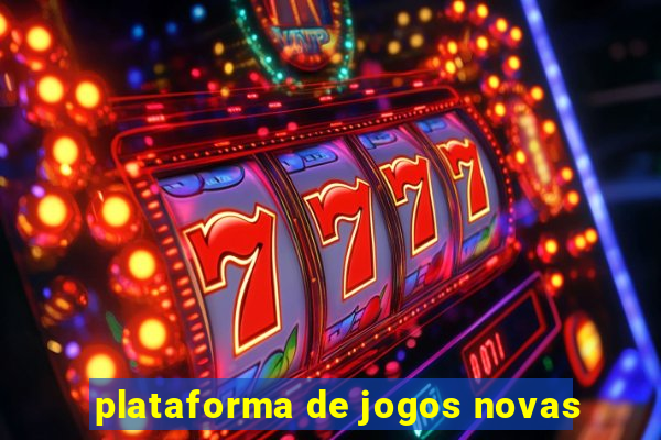 plataforma de jogos novas