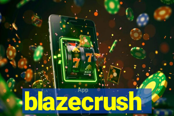 blazecrush