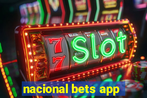 nacional bets app