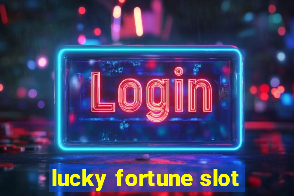 lucky fortune slot