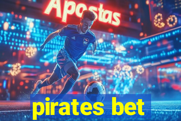 pirates bet