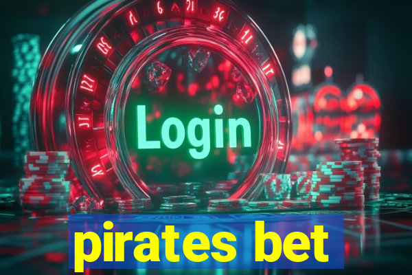 pirates bet