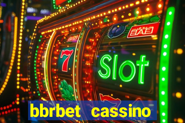 bbrbet cassino online jogos que ganha dinheiro real