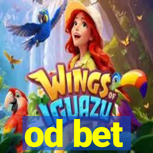 od bet