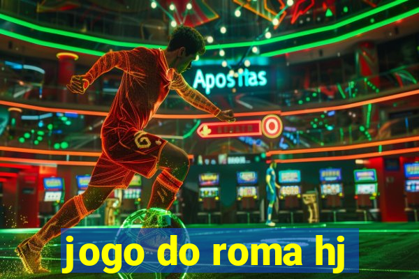 jogo do roma hj