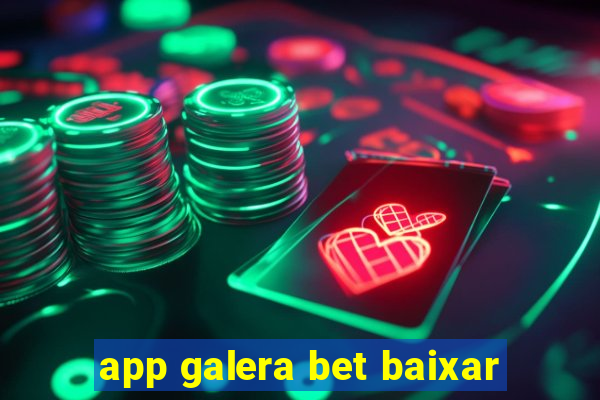 app galera bet baixar