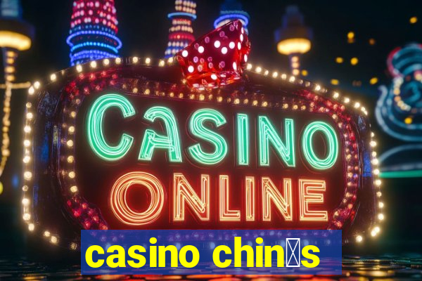 casino chin锚s