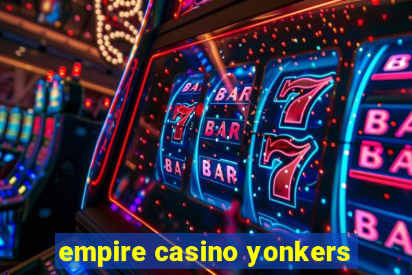 empire casino yonkers