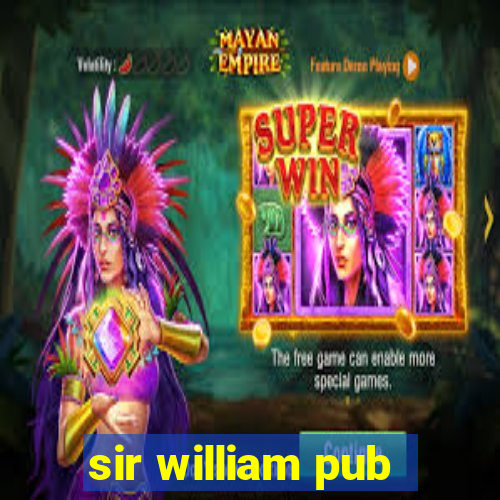 sir william pub