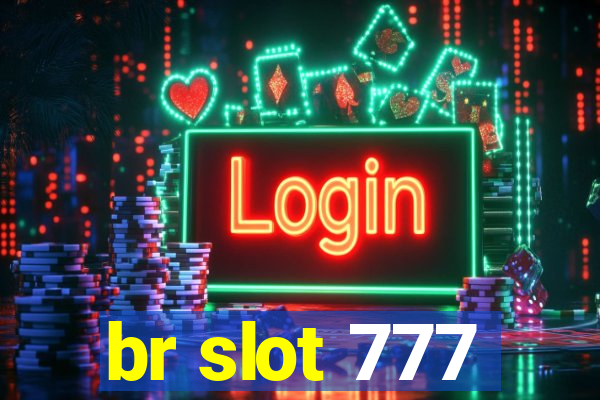 br slot 777