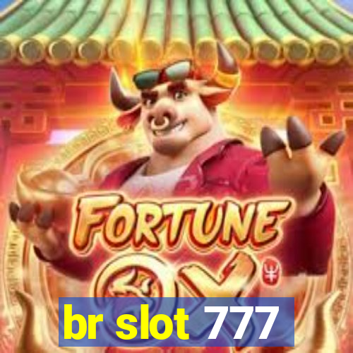 br slot 777