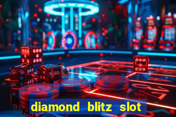 diamond blitz slot free play