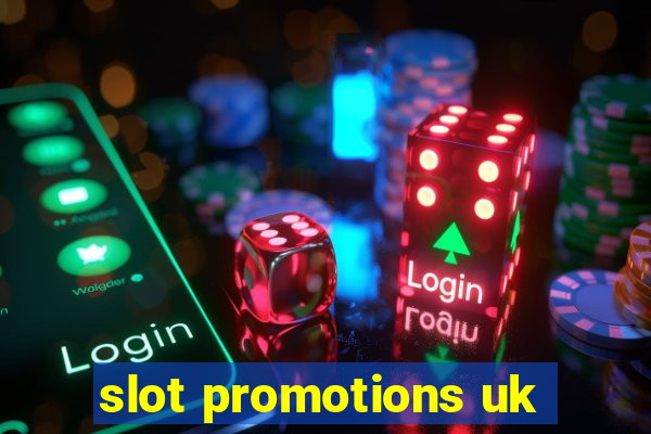 slot promotions uk