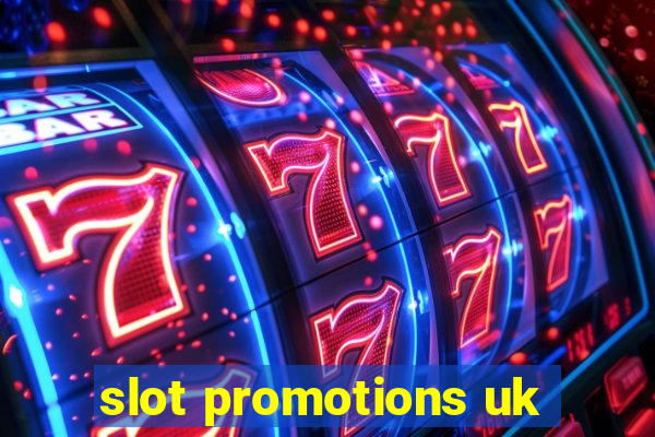 slot promotions uk