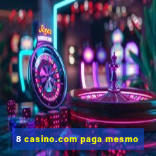 8 casino.com paga mesmo