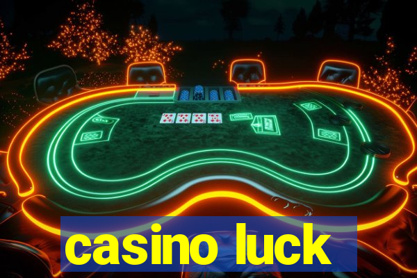 casino luck