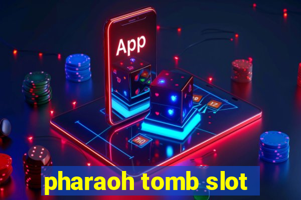 pharaoh tomb slot