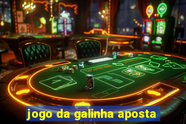 jogo da galinha aposta